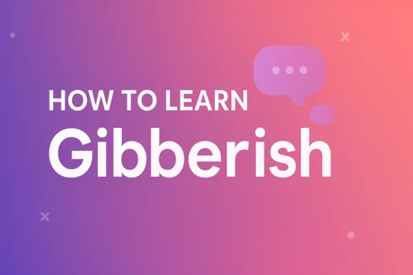 What Is Gibberish and How Does This Language Game Work?