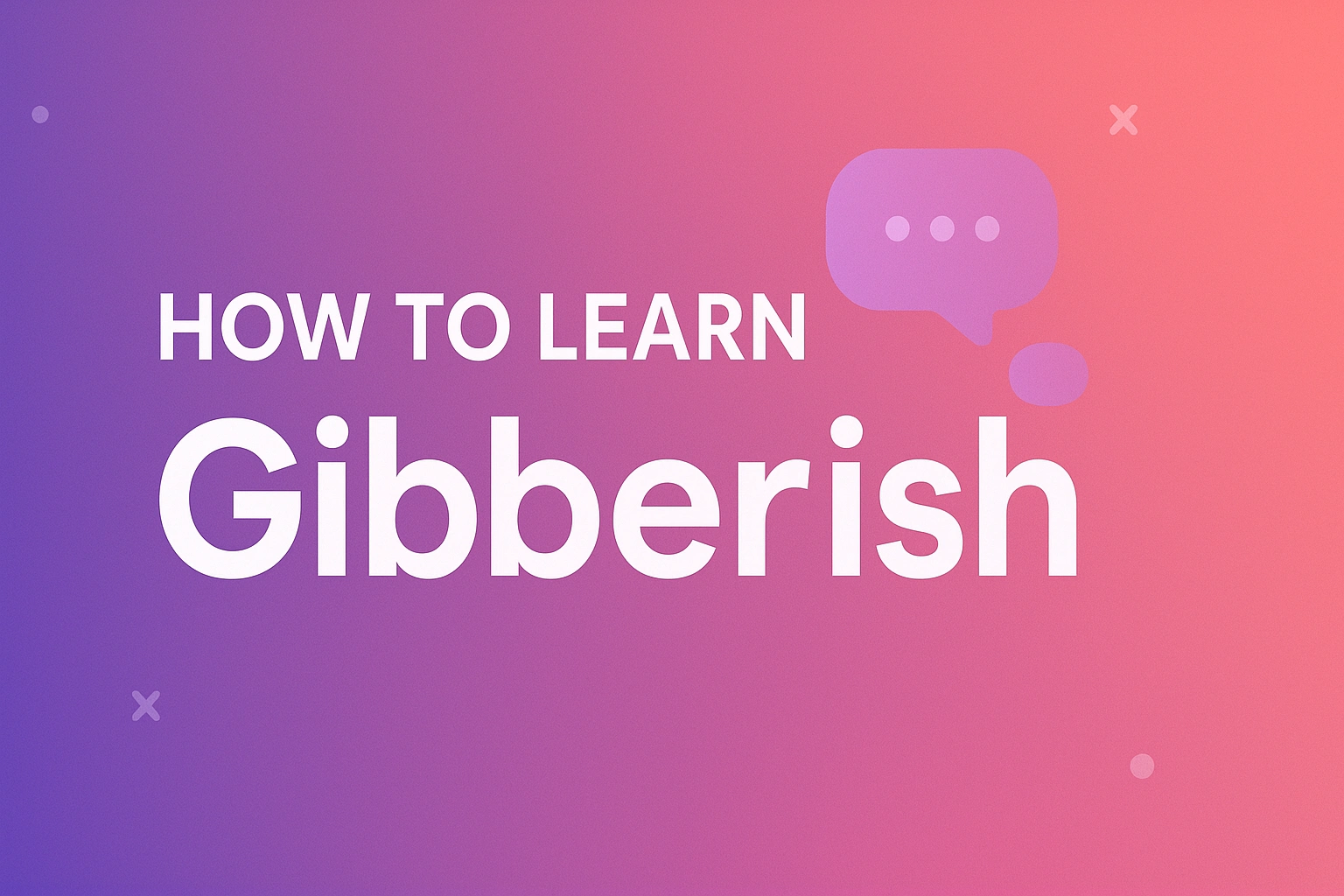 What Is Gibberish and How Does This Language Game Work?