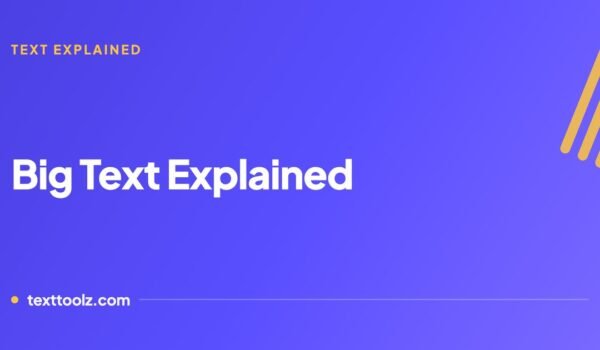 Why is big text not bigger?