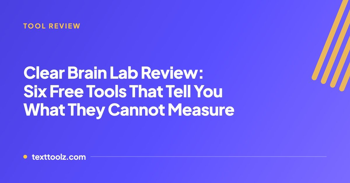Clear Brain Lab Review: Six Free Tools That Tell You What They Cannot Measure