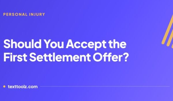 Should You Accept the First Settlement Offer? What That Number Actually Is