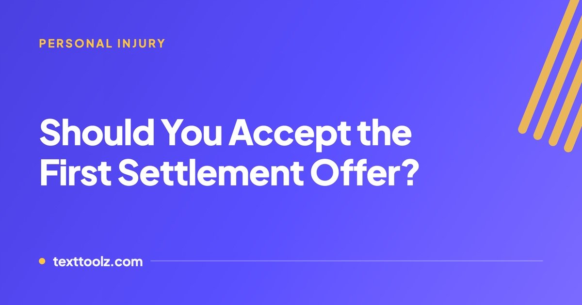 Should You Accept the First Settlement Offer? What That Number Actually Is