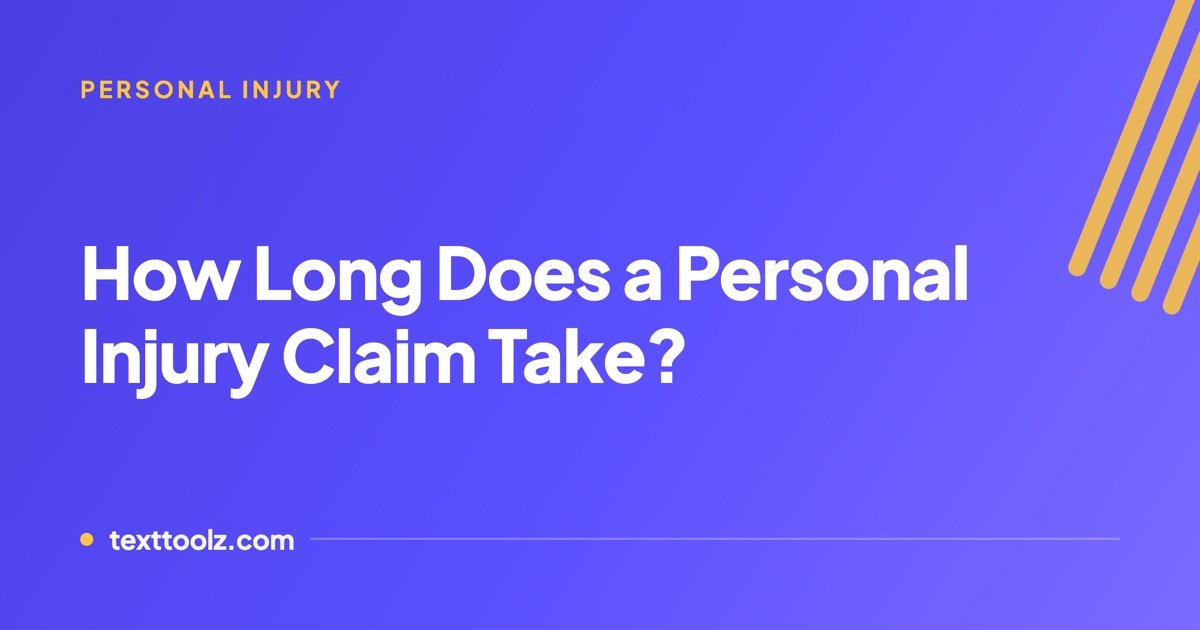 How Long Does a Personal Injury Claim Take?