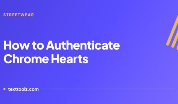 How to Authenticate Chrome Hearts, and Which Checks Actually Hold Up