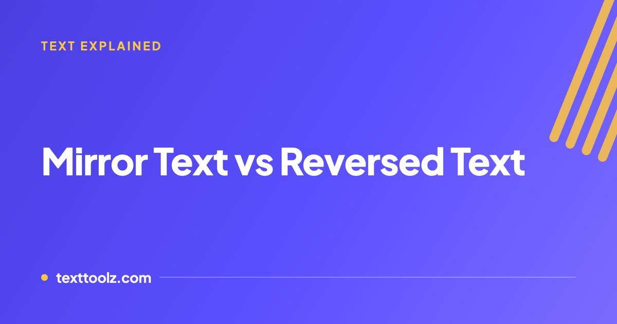 Is mirrored text the same as reversed text?