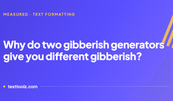 Why do two gibberish generators give you different gibberish?