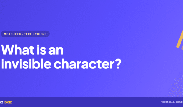 What Is an Invisible Character?