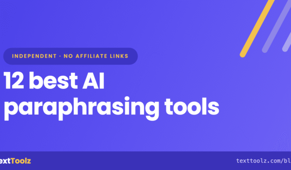 12 Best AI Paraphrasing and Rewriting Tools, Tested by the People Who Published the Numbers