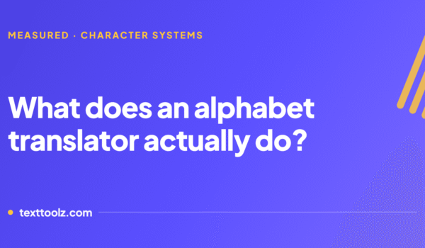 What does an alphabet translator actually do?