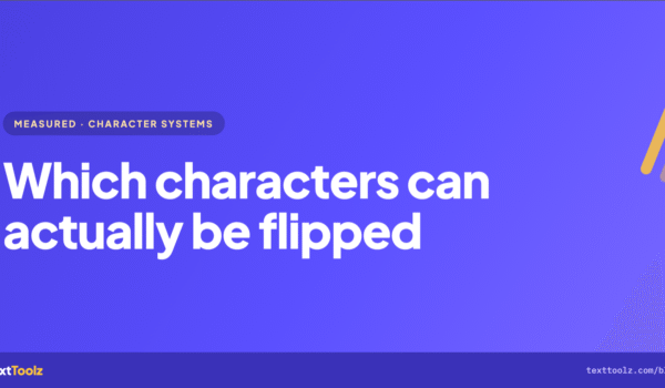Which Characters Can Actually Be Flipped Upside Down