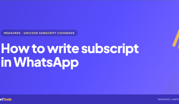 How to Write Subscript in WhatsApp